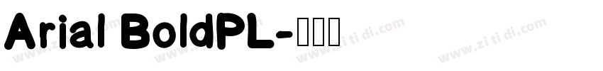 Arial BoldPL字体转换
